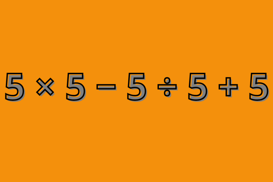 Quanto é 5 × 5 − 5 ÷ 5 + 5? Descubra o resultado correto